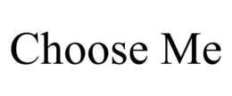 CHOOSE ME trademark
