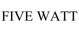 FIVE WATT trademark