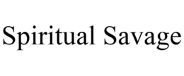 SPIRITUAL SAVAGE trademark