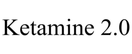 KETAMINE 2.0 trademark