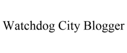 WATCHDOG CITY BLOGGER trademark