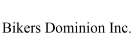 BIKERS DOMINION INC. trademark