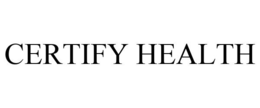 CERTIFY HEALTH trademark
