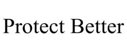 PROTECT BETTER trademark