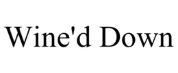 WINE'D DOWN trademark
