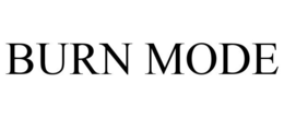 BURN MODE trademark