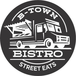 B-TOWN BISTRO STREET EATS trademark