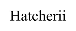 HATCHERII trademark