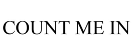 COUNT ME IN trademark