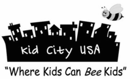 KID CITY USA "WHERE KIDS CAN BEE KIDS" trademark