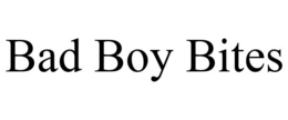 BAD BOY BITES trademark