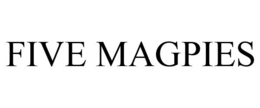 FIVE MAGPIES trademark