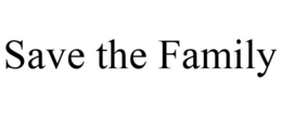 SAVE THE FAMILY trademark