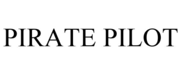 PIRATE PILOT trademark