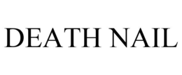 DEATH NAIL trademark