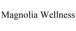 MAGNOLIA WELLNESS trademark