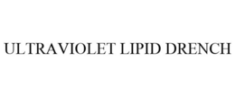 ULTRAVIOLET LIPID DRENCH trademark