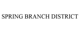 SPRING BRANCH DISTRICT trademark