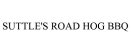 SUTTLE'S ROAD HOG BBQ trademark