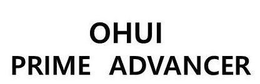 OHUI PRIME ADVANCER trademark