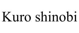 KURO SHINOBI trademark