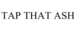TAP THAT ASH trademark