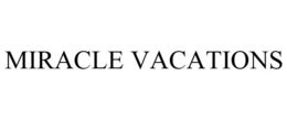 MIRACLE VACATIONS trademark