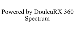 POWERED BY DOULEURX 360 SPECTRUM trademark