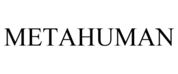 METAHUMAN trademark