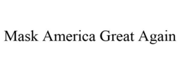 MASK AMERICA GREAT AGAIN trademark