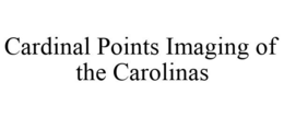 CARDINAL POINTS IMAGING OF THE CAROLINAS trademark