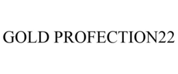 GOLD PROFECTION22 trademark