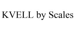 KVELL BY SCALES trademark