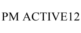 PM ACTIVE12 trademark