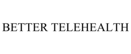 BETTER TELEHEALTH trademark