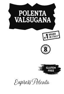 POLENTA VALSUGANA EXPRESS POLENTA NO 1 BRAND IN ITALY* GLUTEN FREE READY IN 8 MINUTES trademark