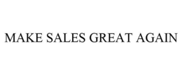 MAKE SALES GREAT AGAIN trademark