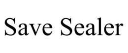 SAVE SEALER trademark