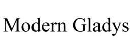 MODERN GLADYS trademark