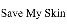 SAVE MY SKIN trademark