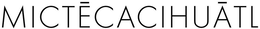 MICTECACIHUATL trademark
