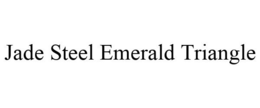 JADE STEEL EMERALD TRIANGLE trademark