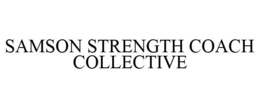 SAMSON STRENGTH COACH COLLECTIVE trademark