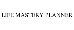 LIFE MASTERY PLANNER trademark