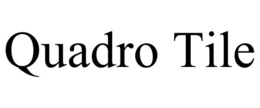 QUADRO TILE trademark