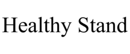 HEALTHY STAND trademark