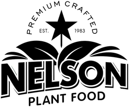 PREMIUM CRAFTED EST. 1983 NELSON PLANT FOOD trademark