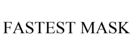 FASTEST MASK trademark