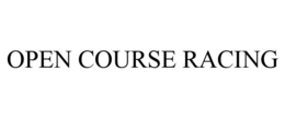 OPEN COURSE RACING trademark