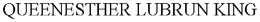 QUEENESTHER LUBRUN KING trademark
